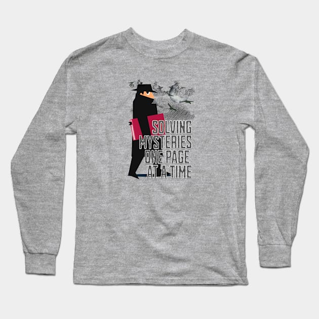 Solving Mysteries One Page at a Time Long Sleeve T-Shirt by TempoTees